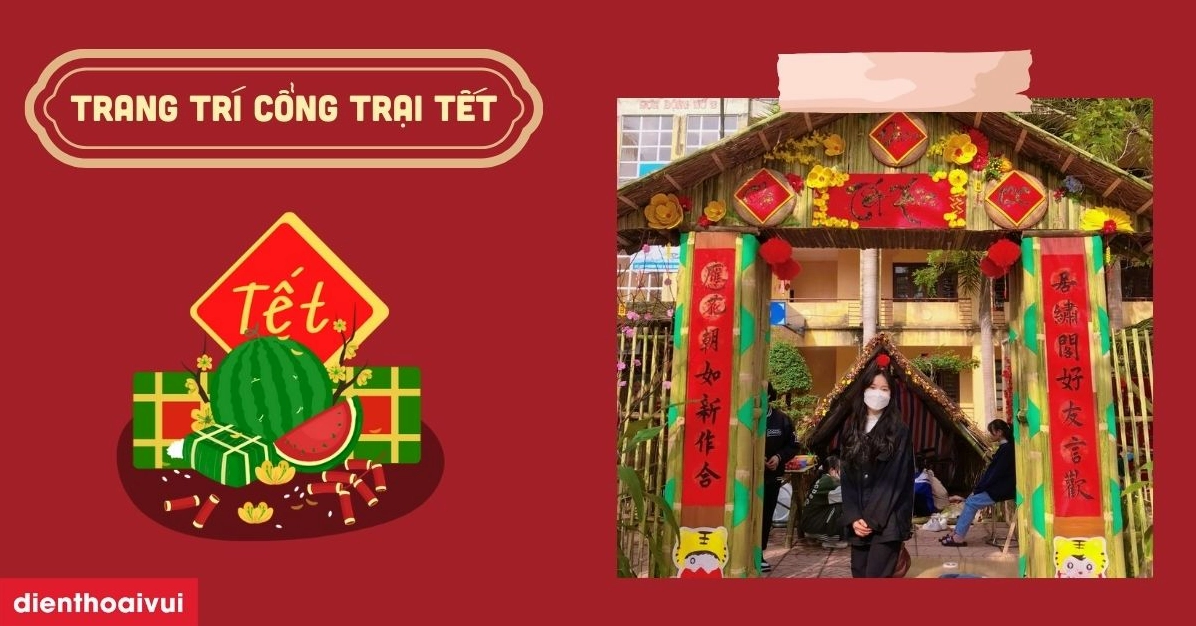 Bí quyết trang trí cổng trại Tết 2026 ấn tượng và thu hút