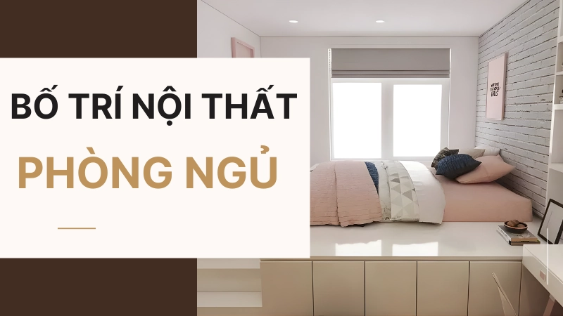 Cách sắp xếp nội thất phòng ngủ nhỏ vẫn tạo không gian chill